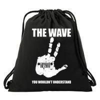 The Wave You Wouldn't Understand Drawstring Bag