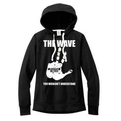 The Wave You Wouldn't Understand Women's Fleece Hoodie