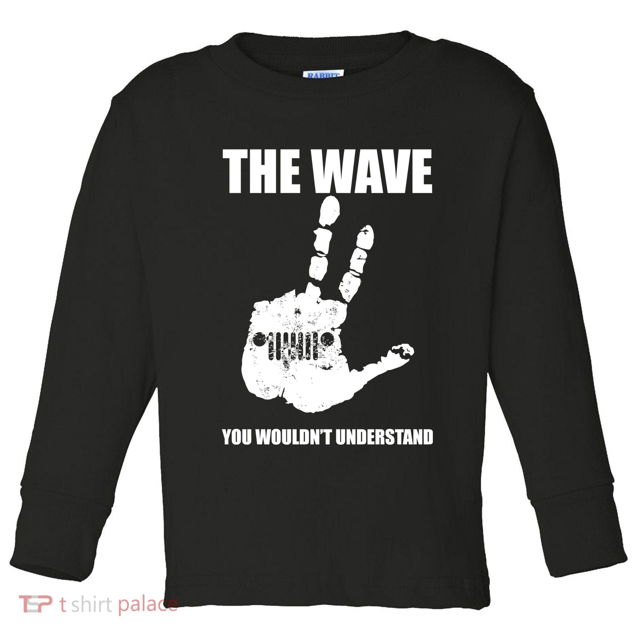 The Wave You Wouldn't Understand Toddler Long Sleeve Shirt