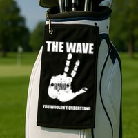 The Wave You Wouldn't Understand Golf Towel
