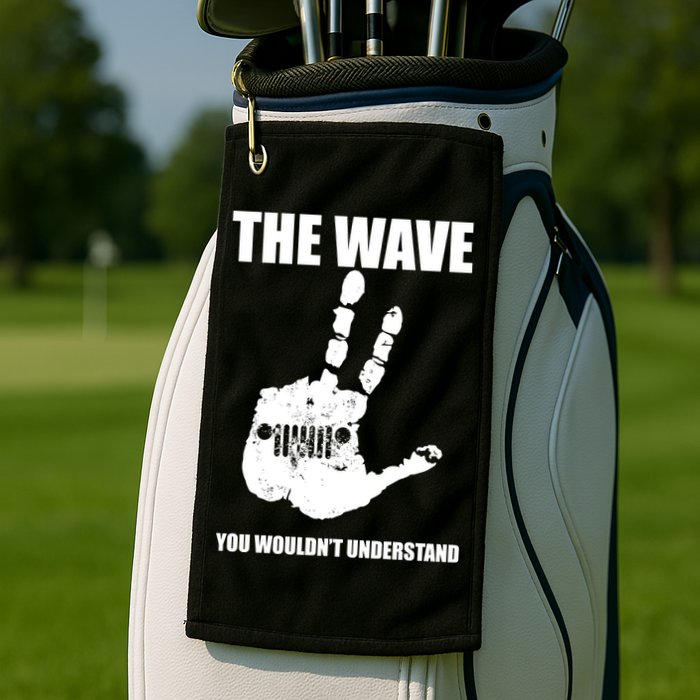 The Wave You Wouldn't Understand Golf Towel