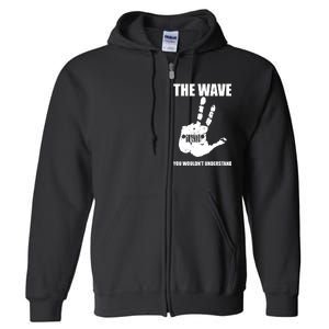 The Wave You Wouldn't Understand Full Zip Hoodie