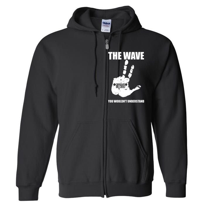 The Wave You Wouldn't Understand Full Zip Hoodie