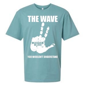 The Wave You Wouldn't Understand Sueded Cloud Jersey T-Shirt