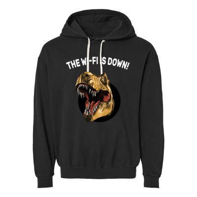 The Wifi Is Down Funny T-rex Garment-Dyed Fleece Hoodie