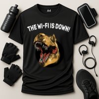 The Wifi Is Down Funny T-rex Performance Shirt
