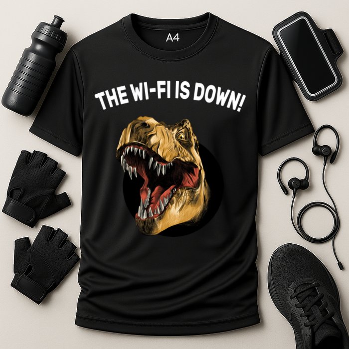 The Wifi Is Down Funny T-rex Performance Shirt