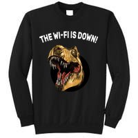 The Wifi Is Down Funny T-rex Sweatshirt