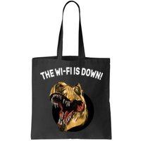 The Wifi Is Down Funny T-rex Bag