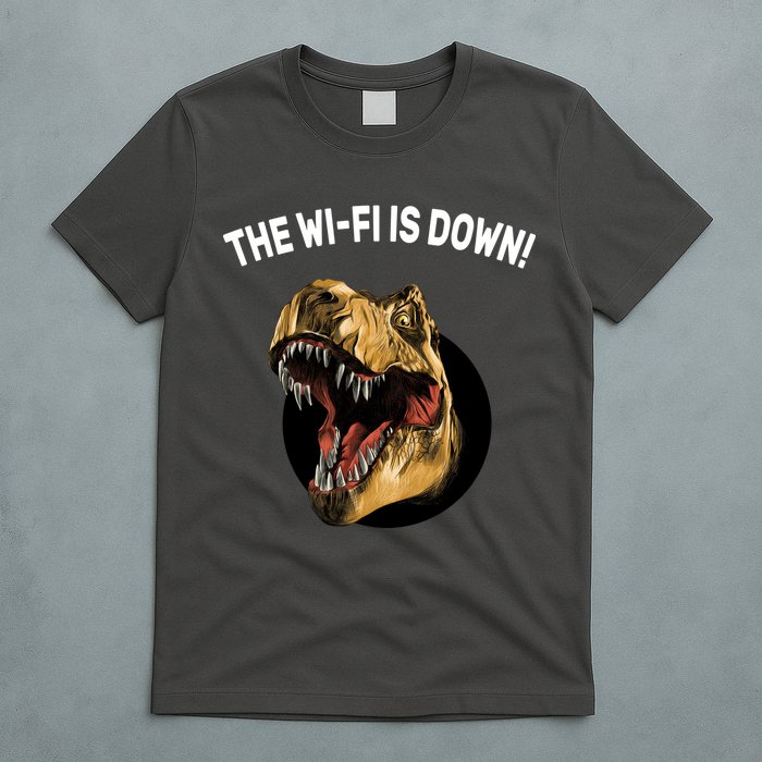 The Wifi Is Down Funny T-rex T-Shirt