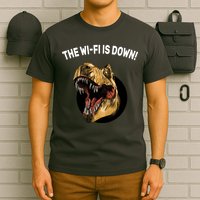 The Wifi Is Down Funny T-rex T-Shirt