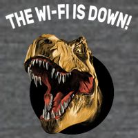 The Wifi Is Down Funny T-rex T-Shirt