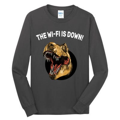 The Wifi Is Down Funny T-rex Tall Long Sleeve T-Shirt