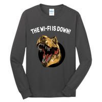 The Wifi Is Down Funny T-rex Tall Long Sleeve T-Shirt