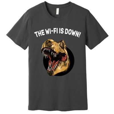 The Wifi Is Down Funny T-rex Premium T-Shirt