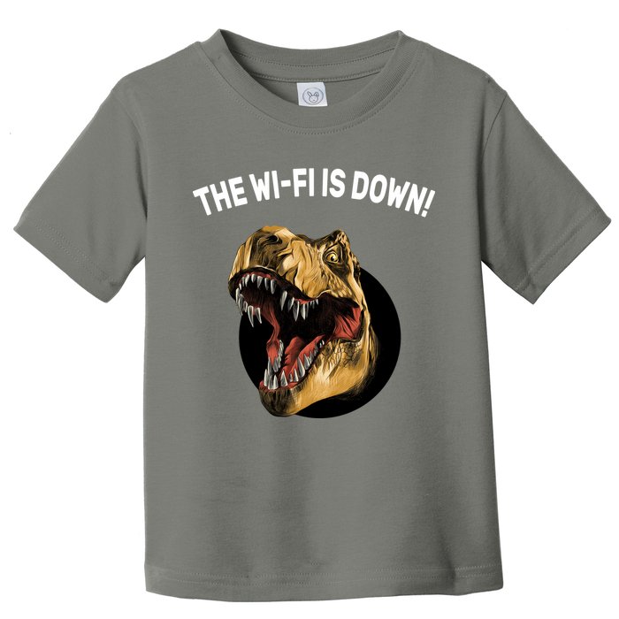 The Wifi Is Down Funny T-rex Toddler T-Shirt