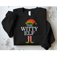 The Witty Elf Matching Christmas Sweatshirt