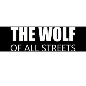 The Wolf of All Streets Bumper Sticker