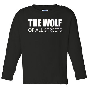 The Wolf of All Streets Toddler Long Sleeve Shirt