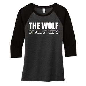 The Wolf of All Streets Women's Tri-Blend 3/4-Sleeve Raglan Shirt