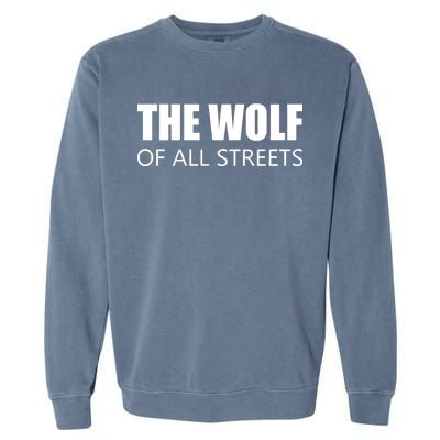 The Wolf of All Streets Garment-Dyed Sweatshirt