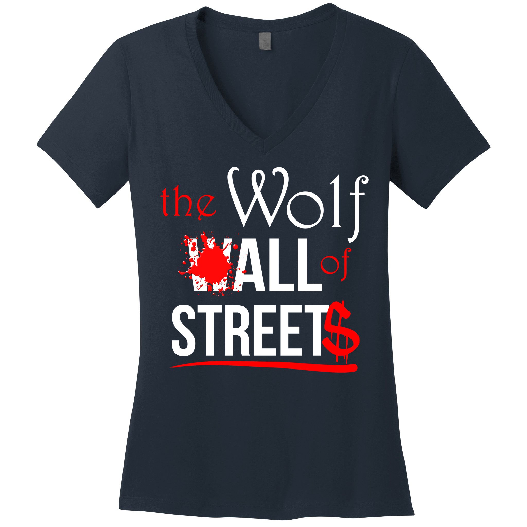 The Wolf of All Streets Wall Street Women's V-Neck T-Shirt