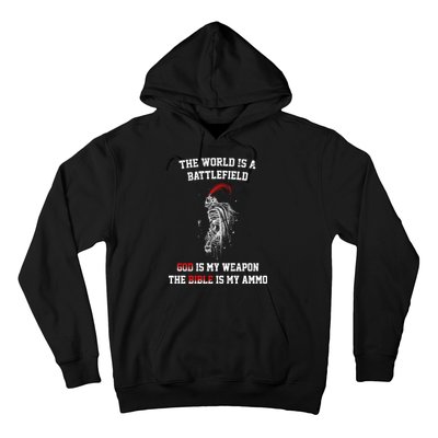 The World Is a Battlefield God is my Weapon Hoodie