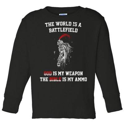 The World Is a Battlefield God is my Weapon Toddler Long Sleeve Shirt