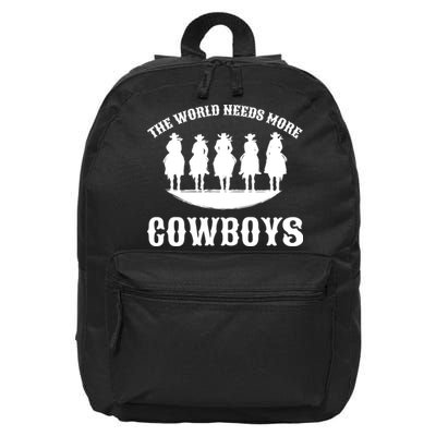 The World Needs More Cowboys 16 in Basic Backpack