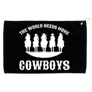 The World Needs More Cowboys Grommeted Golf Towel