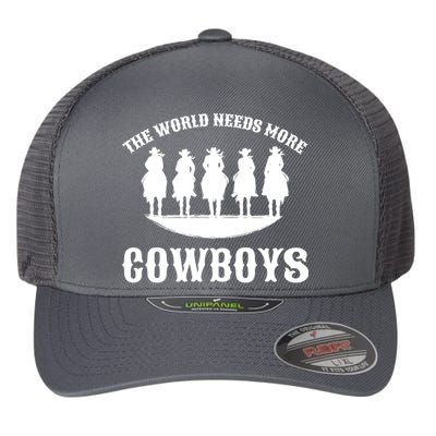 The World Needs More Cowboys Flexfit Unipanel Trucker Cap