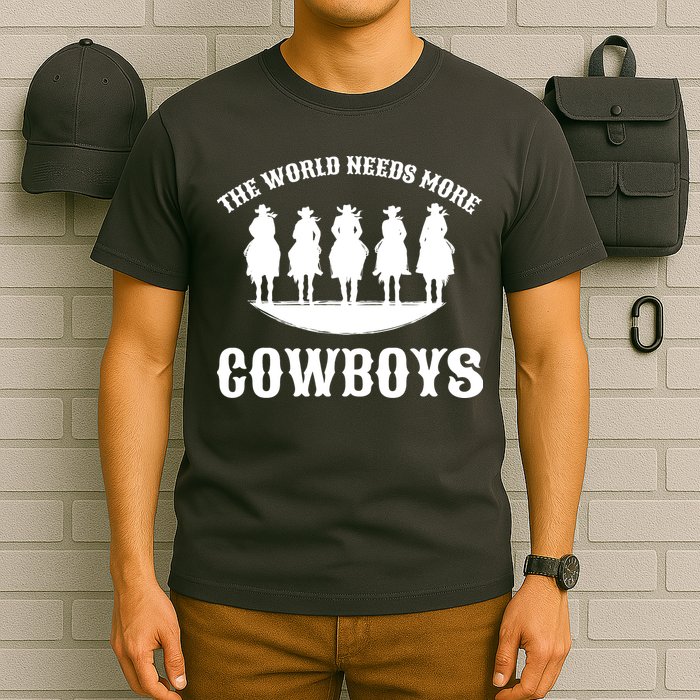 The World Needs More Cowboys T-Shirt