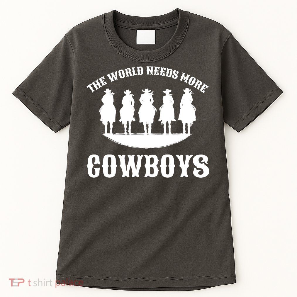 The World Needs More Cowboys Tall T-Shirt