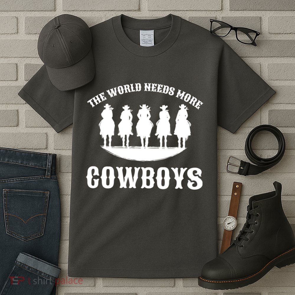 The World Needs More Cowboys Tall T-Shirt