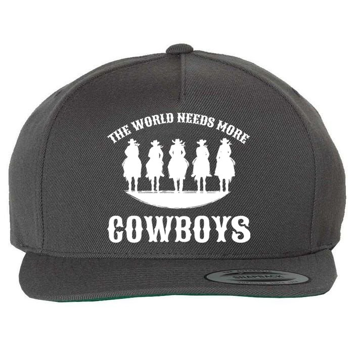 The World Needs More Cowboys Wool Snapback Cap