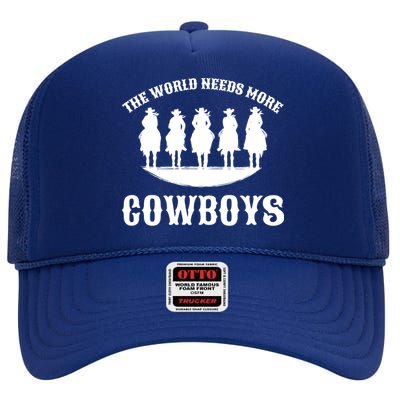 The World Needs More Cowboys High Crown Mesh Back Trucker Hat