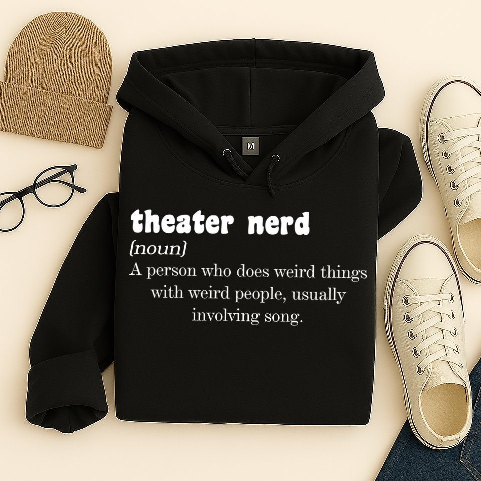 Theater Nerd Hoodie