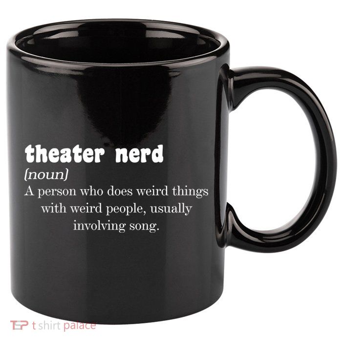 Theater Nerd 11oz C Handle Ceramic Mug