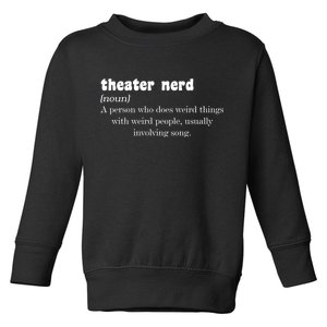 Theater Nerd Toddler Sweatshirt