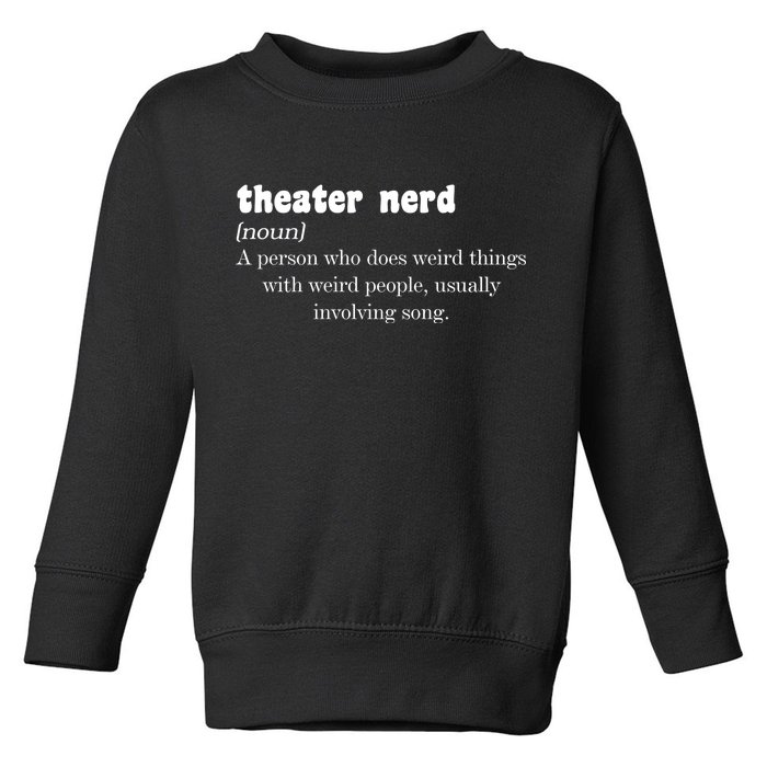 Theater Nerd Toddler Sweatshirt