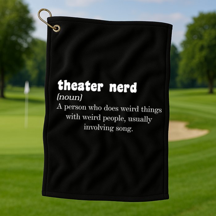 Theater Nerd Golf Towel