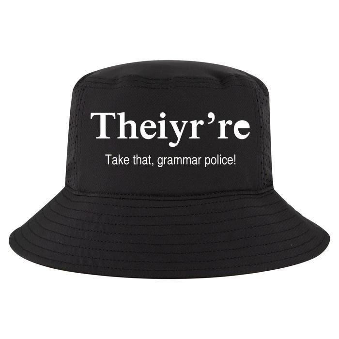 Theiy're Take That Grammar Police Cool Comfort Performance Bucket Hat