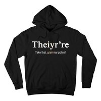 Theiy're Take That Grammar Police Hoodie