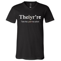 Theiy're Take That Grammar Police V-Neck T-Shirt