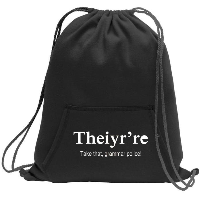 Theiy're Take That Grammar Police Sweatshirt Cinch Pack Bag