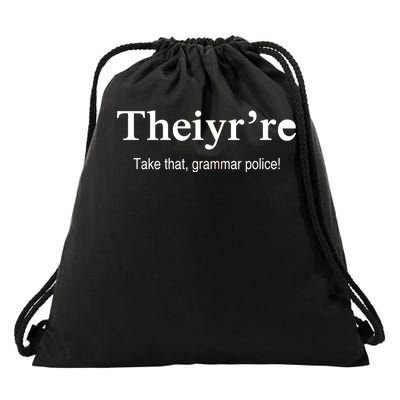 Theiy're Take That Grammar Police Drawstring Bag