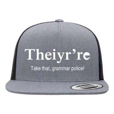 Theiy're Take That Grammar Police Flat Bill Trucker Hat