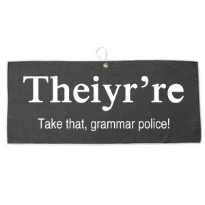 Theiy're Take That Grammar Police Large Microfiber Waffle Golf Towel