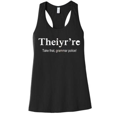 Theiy're Take That Grammar Police Women's Racerback Tank