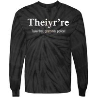 Theiy're Take That Grammar Police Tie-Dye Long Sleeve Shirt